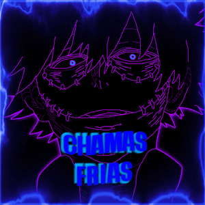 CHAMAS FRIAS