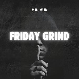 FRIDAY GRIND