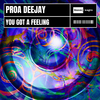 Proa Deejay - You Got a Feeling