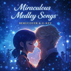 Miraculous (feat. G-KEV) (Medley Songs)