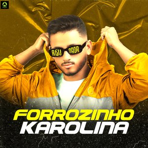 Forrózinho Karolina (feat. Alysson CDs Oficial)
