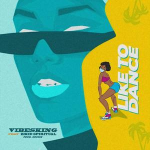 Like To Dance (feat. Zikid Spiritual)