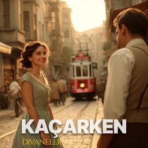 Kaçarken