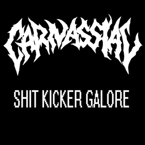 Shit Kicker Galore