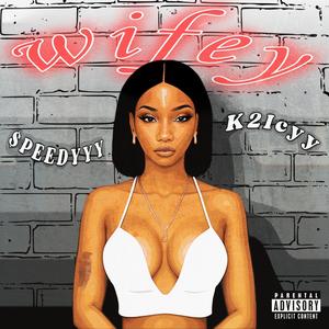 WIFE (feat. K2icyy)