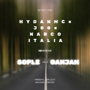 Sople, Ganjah & Calle