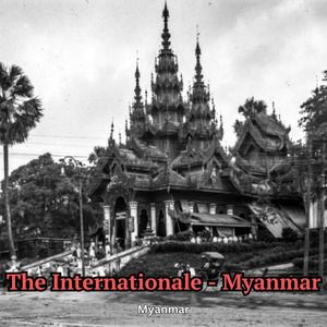 The Internationale - Myanmar