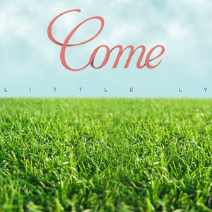 Come