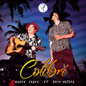 Colibri (feat. Jose Matera & Los de Adentro)