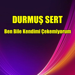 Ben Bile Kendimi Çekemiyorum