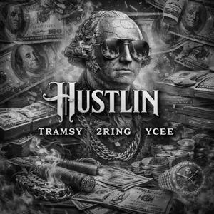 Hustlin (feat. Tramsy, 2 ring & YC)