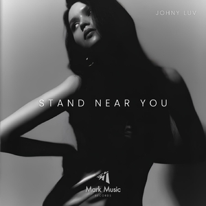 Stand Near You