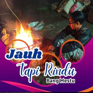 Jauh Tapi Rindu