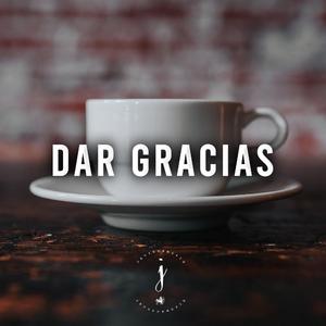 Dar Gracias