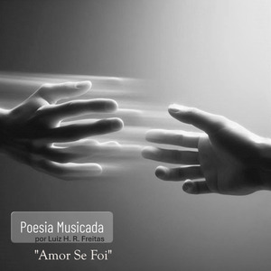 Poesia Musicada - "Amor Se Foi" (2026)