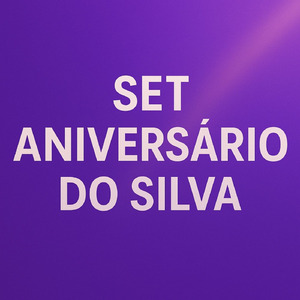SET ANIVERSÁRIO DO SILVA