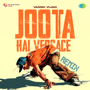 Joota Hai Versace - Remix