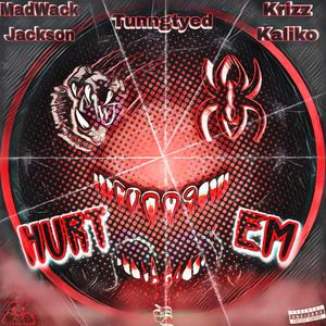 Hurt 'Em (feat. Tunngtyed & Krizz Kaliko)
