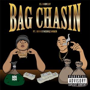 Bag Chasin' (feat. Bravo the Bagchaser)