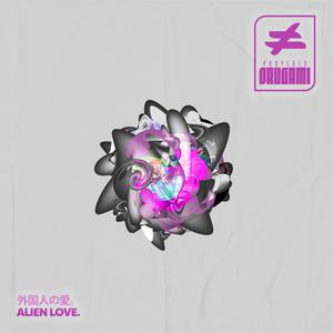 Alien Love (feat. Migué Chupete)