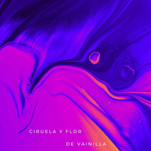 Ciruela Y Flor De Vainilla (Put on Your Headphones)