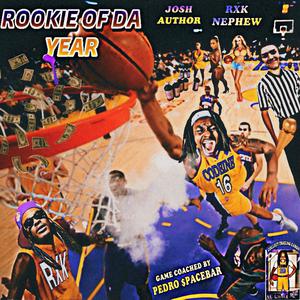 ROOKIE OF DA YEAR (feat. RXKNephew)