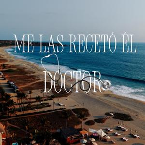 me las receto el doctor