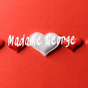 Madame George