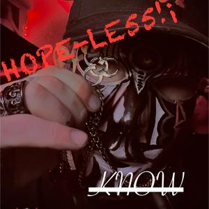 Hopeless Know Better