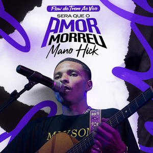 Será Que o Amor Morreu (Flow de Trem Ao Vivo)