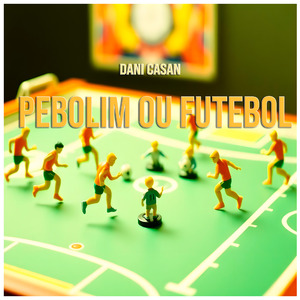 Pebolim ou Futebol