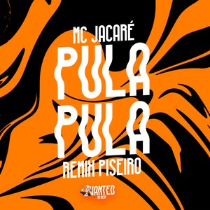 Pula Pula [Remix Piseiro] (feat. Mc Jacaré)
