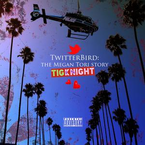 TwitterBird (The Megan Tori Story)