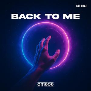 Back To Me - Galahad
