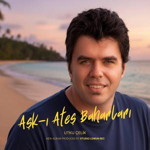 Aşk-ı Ateş Baharları