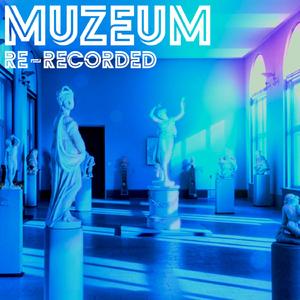Muzeum (Re-Recorded)