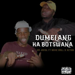 Dumelang Ka Botswana (feat. Navie Drill & Action)