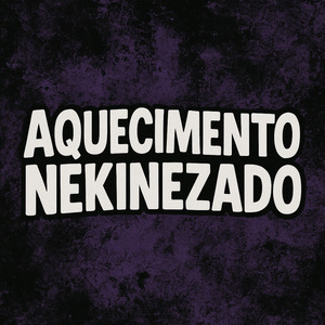 Aquecimento Nekinezado