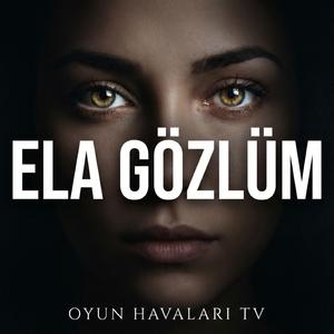 Ela Gözlüm (feat. Oyun Havaları TV)