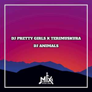 DJ Pretty Girls X Terimuskura