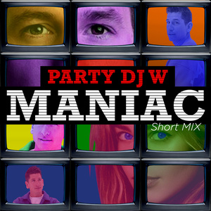 MANIAC (Short MIX)