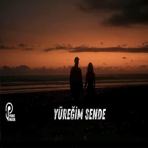 YÜREĞİM SENDE