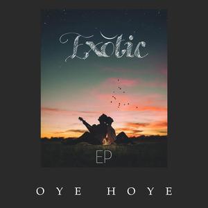 OYE HOYE (Exotic)