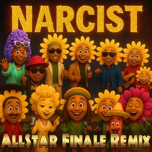 Narcist (AllStar FINALE Remix)