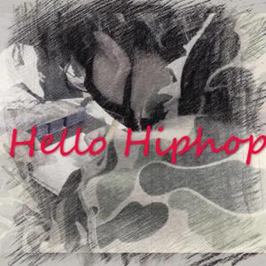 Hello Hiphop(prodby毒猫DoMore)