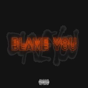 Blame You