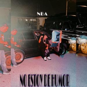 No Estoy De Humor (Not In The Mood) (feat. AF RECORDS)
