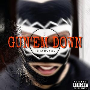 GUN EM DOWN