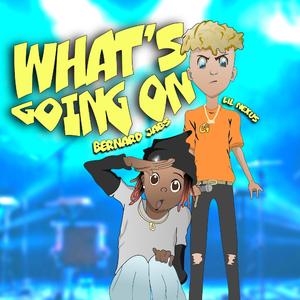 What's Going On (feat. Bernard Jabs)