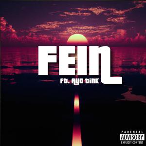 Fein (feat. Ayo Tink)